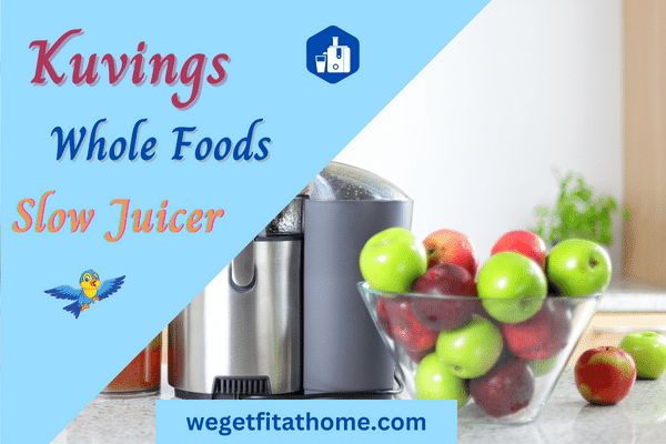 Kuvings Whole Foods Slow Juicer