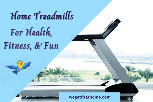 Home-Treadmills-for-Health-Fitness-&-Fun