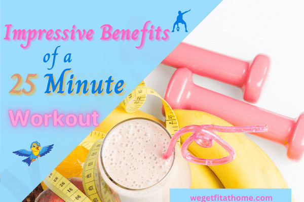 benefits-of-a-25-minute-workout