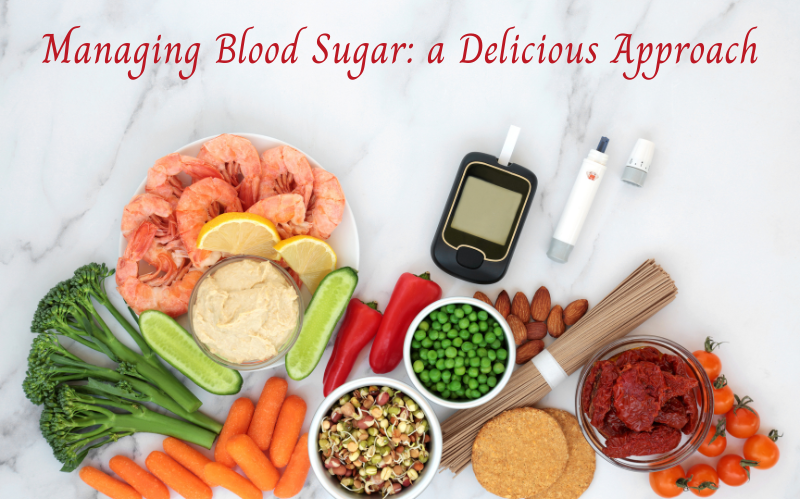 managing-blood-sugar-a-delicious-approach