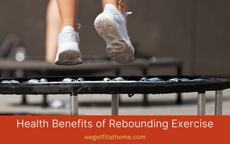 health-benefits-of-rebounding exercise