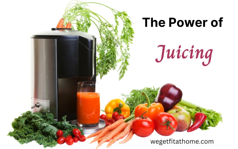 The Power of Juicing