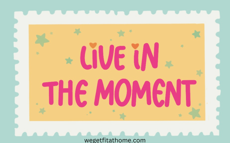 Live In the Moment