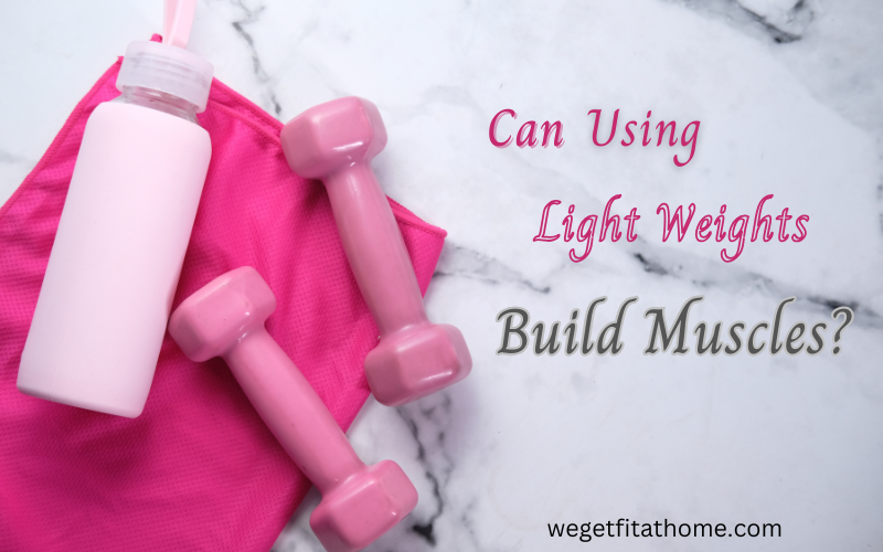 Can Using Light Weights Build Muscle