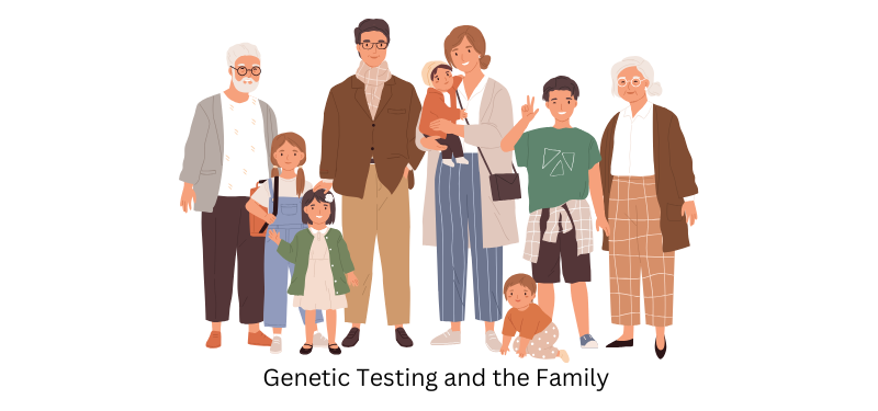 Genetic Testing and the Family