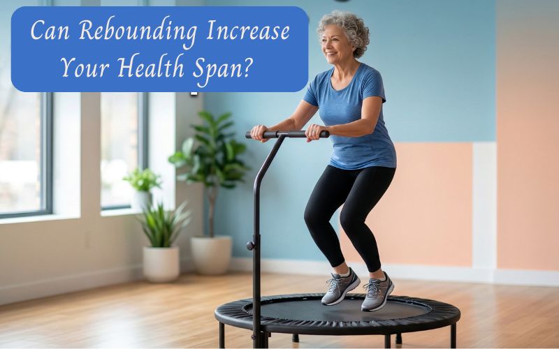 Can-Rebounding-Increase-Your-Health-Span